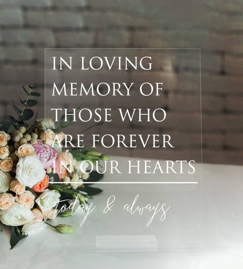 In Loving Memory Of Those Who Are Forever in Our Hearts | Memory Table Sign for Wedding | SCC-229 - SCC Signs