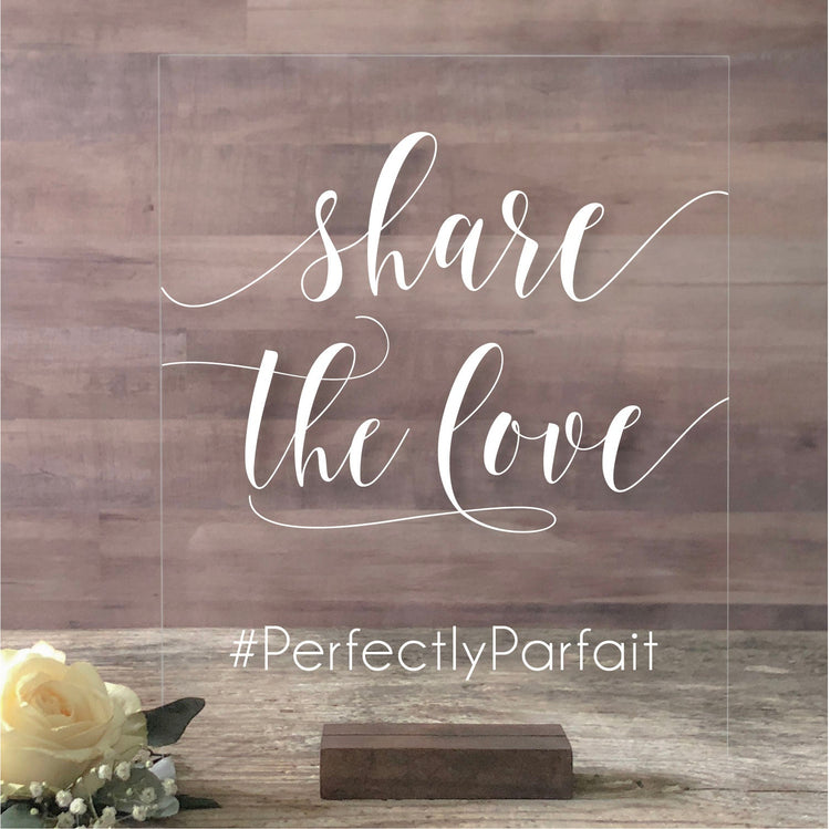 Share The Love Acrylic Sign | Lucite Hashtag Sign | Wedding Decor | AS-7 - SCC Signs
